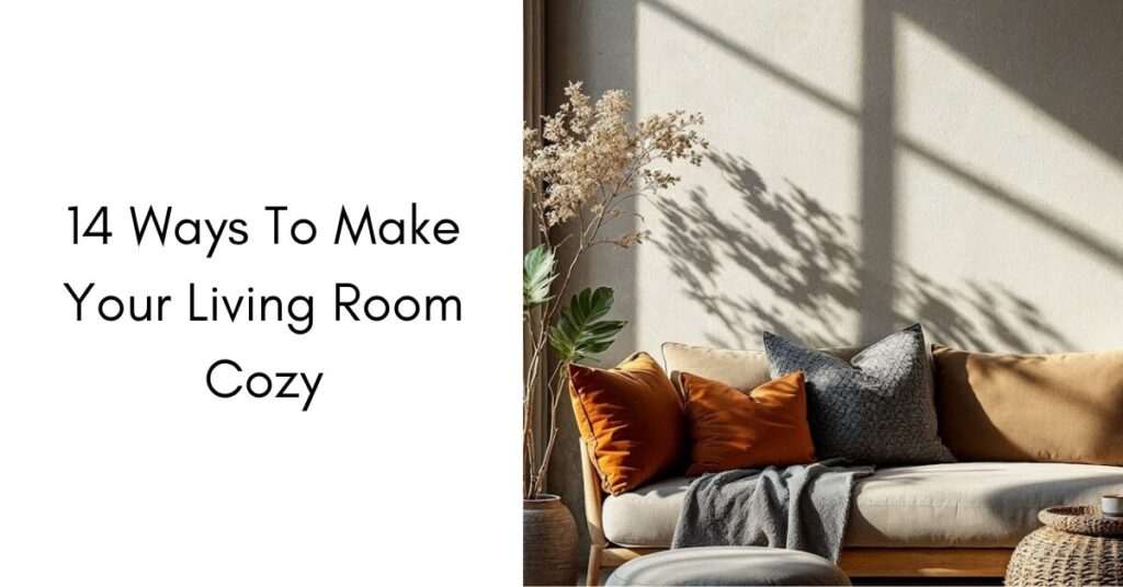 14 ways to make your living room cozy