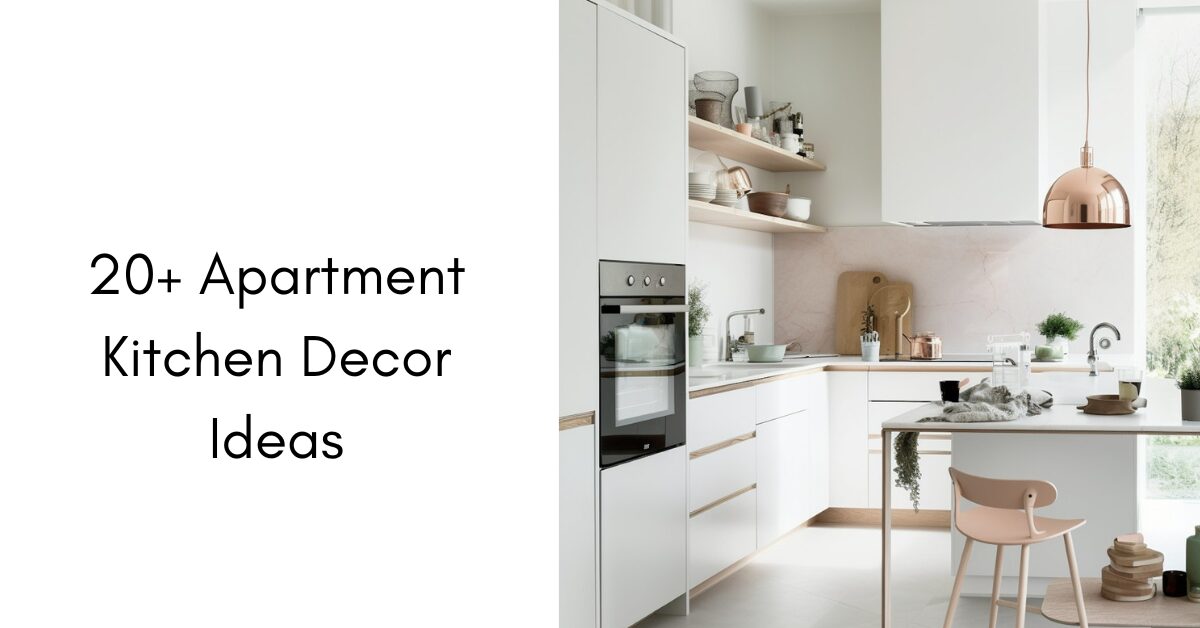 20+ Apartment Kitchen Decor Ideas