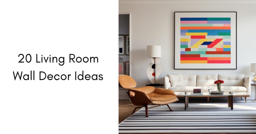 20 Living Room Wall Decor Ideas
