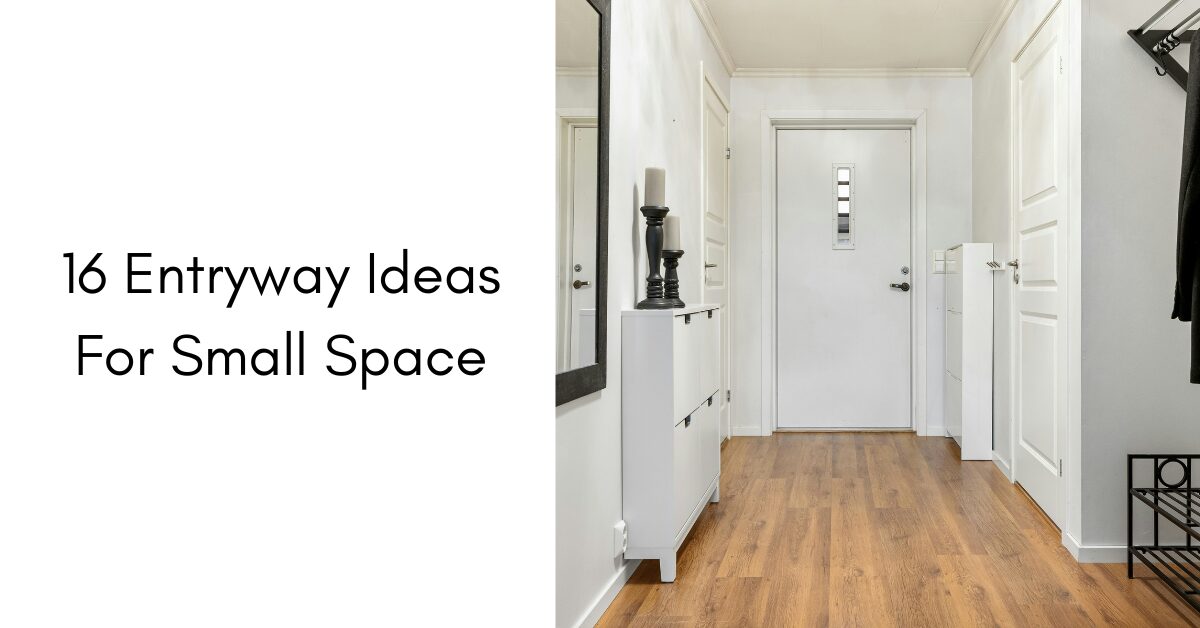 16 Entryway Ideas For Small Space