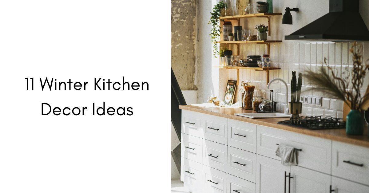 11 Winter Kitchen Decor Ideas